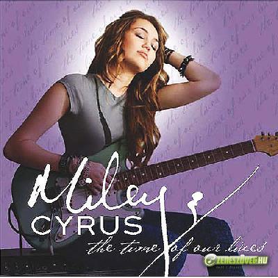 Miley Cyrus -  The Time of Our Lives