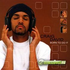 Craig David -  Born to Do It