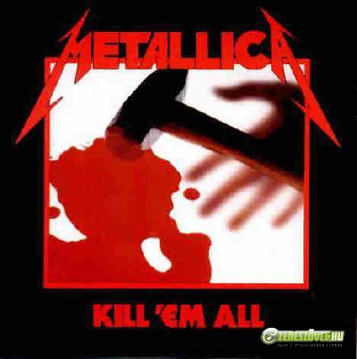 Metallica -  Kill 'Em All