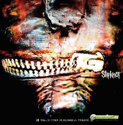SlipKnot -  Vol. 3: (The Subliminal Verses)