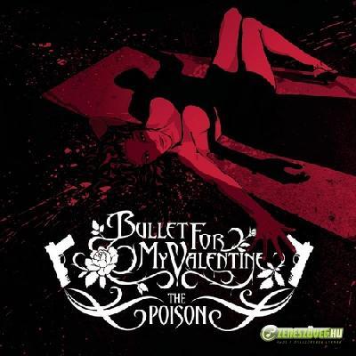 Bullet for My Valentine -  The Poison