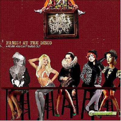 Panic At The Disco -  A Fever You Can't Sweat Out