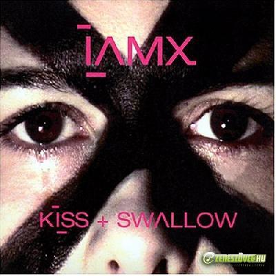 IAMX -  Kiss and Swallow