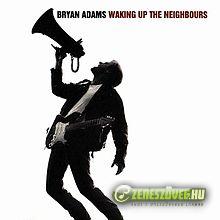 Bryan Adams -  Waking Up the Neighbours