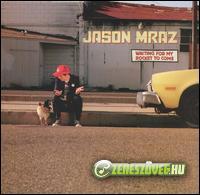 Jason Mraz  -  Waiting for My Rocket to Come