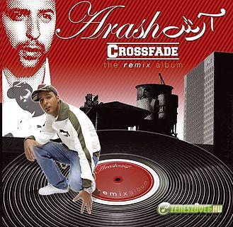 Arash -  Crossfade (The Remix Album)
