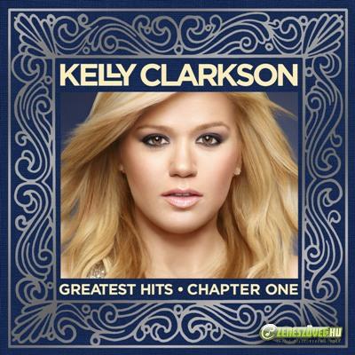 Kelly Clarkson -  Greatest Hits: Chapter One