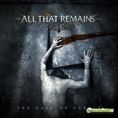All That Remains -  The Fall of Ideals