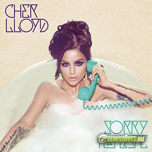 Cher Lloyd -  Sorry I'm Late
