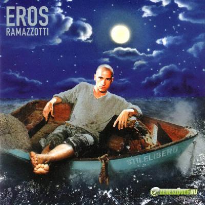 Eros Ramazzotti -  Stilelibero