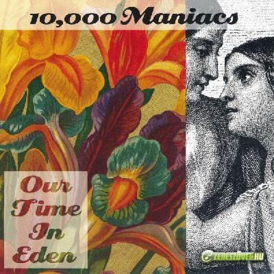 10.000 Maniacs -  Our Time In Eden