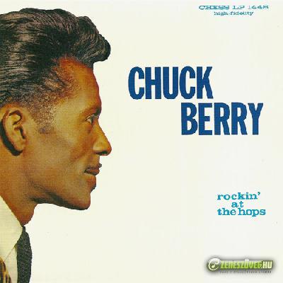Chuck Berry -  Rockin' At The Hops