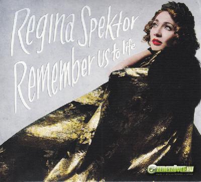 Regina Spektor -  Remember Us To Life