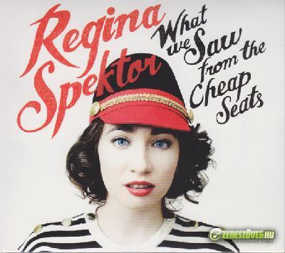 Regina Spektor -  What We Saw From The Cheap Seats
