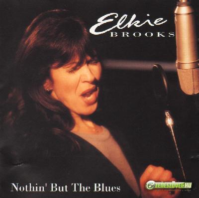 Elkie Brooks -  Nothin' But The Blues