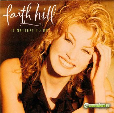 Faith Hill -  It Matters to Me