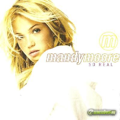Mandy Moore -  So Real