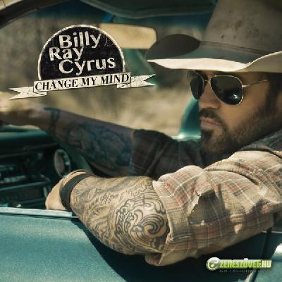 Billy Ray Cyrus -  Change My Mind