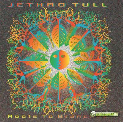 Jethro Tull -  Roots to Branches