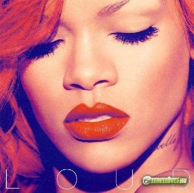 Rihanna -  Loud