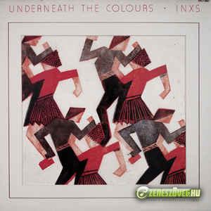 INXS -  Underneath the Colours