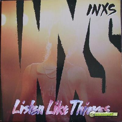 INXS -  Listen Like Thieves