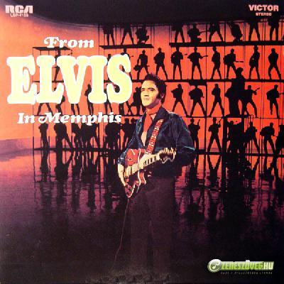 Elvis Presley -  From Elvis in Memphis
