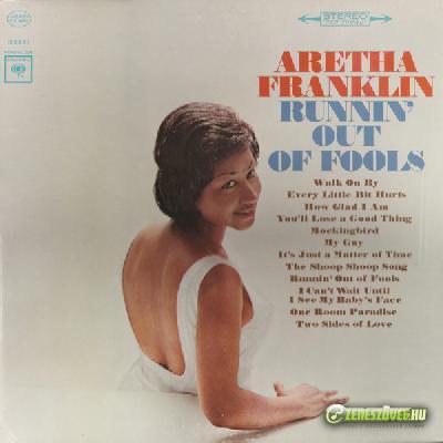 Aretha Franklin -  Runnin' Out of Fools
