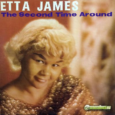 Etta James -  The Second Time Around