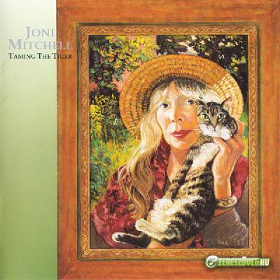 Joni Mitchell -  Taming the Tiger